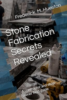 Cover of the book Stone Fabrication Secrets Revealed