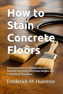 Book cover: How to Stain Concrete Floors