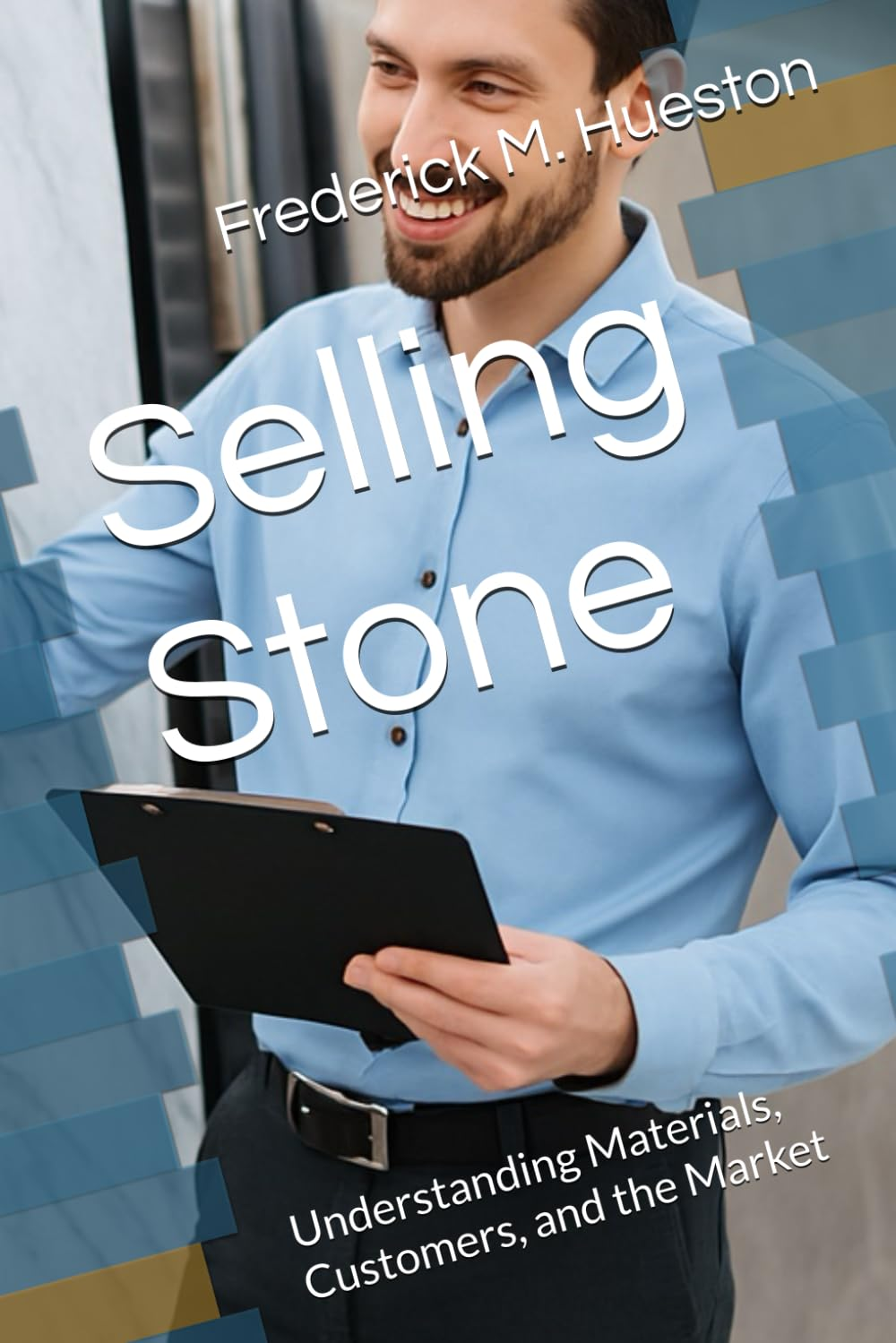 Selling Stone: Understanding Materials, Customers, and the Market book cover
