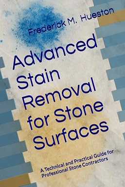 Cover of Advanced Stain Removal for Stone Surfaces
