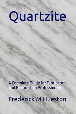 Quartzite: A Complete Guide for Fabricators and Restoration Professionals