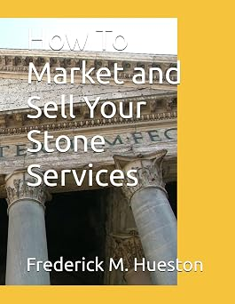 How To Market and Sell Your Stone Services cover