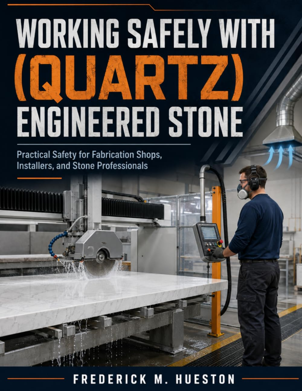 Book cover for Working Safely with (Quartz) Engineered Stone